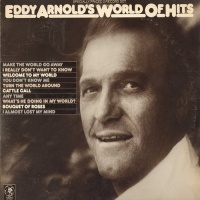 Eddy Arnold - The World Of Hits (2LP Set)  LP 1